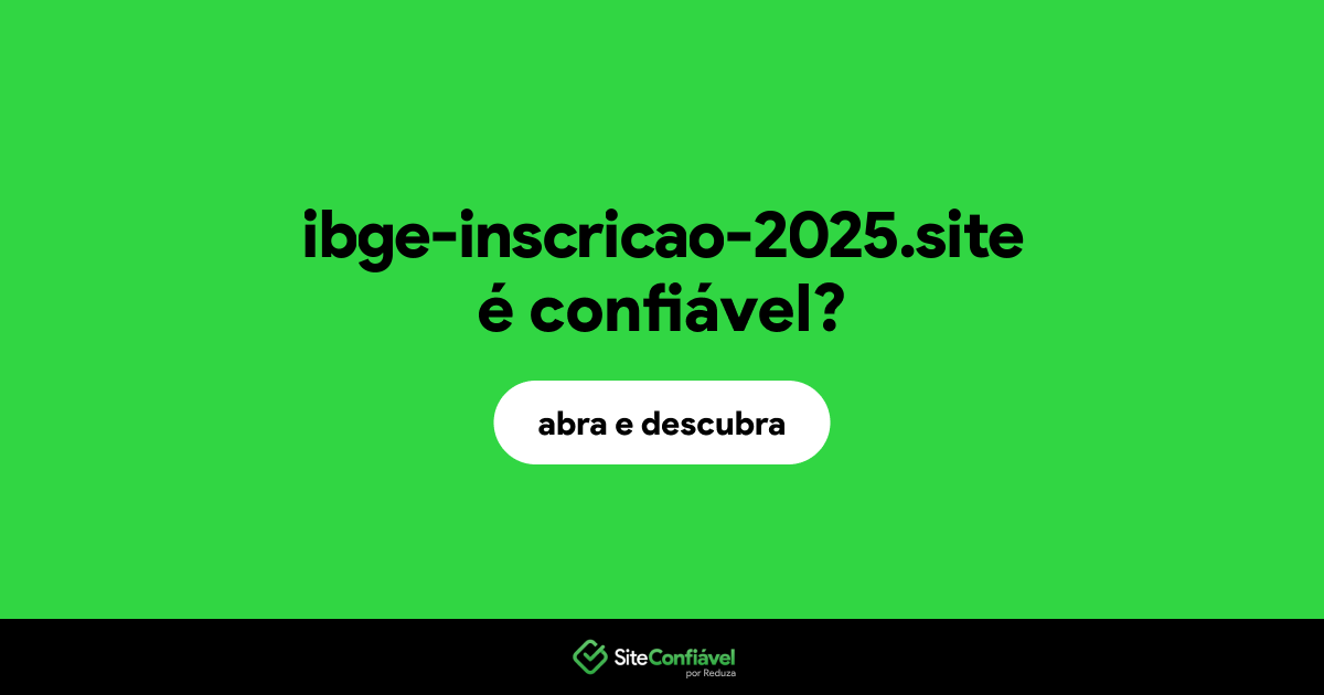 O site ibge-inscricao-2025.site é confiável?