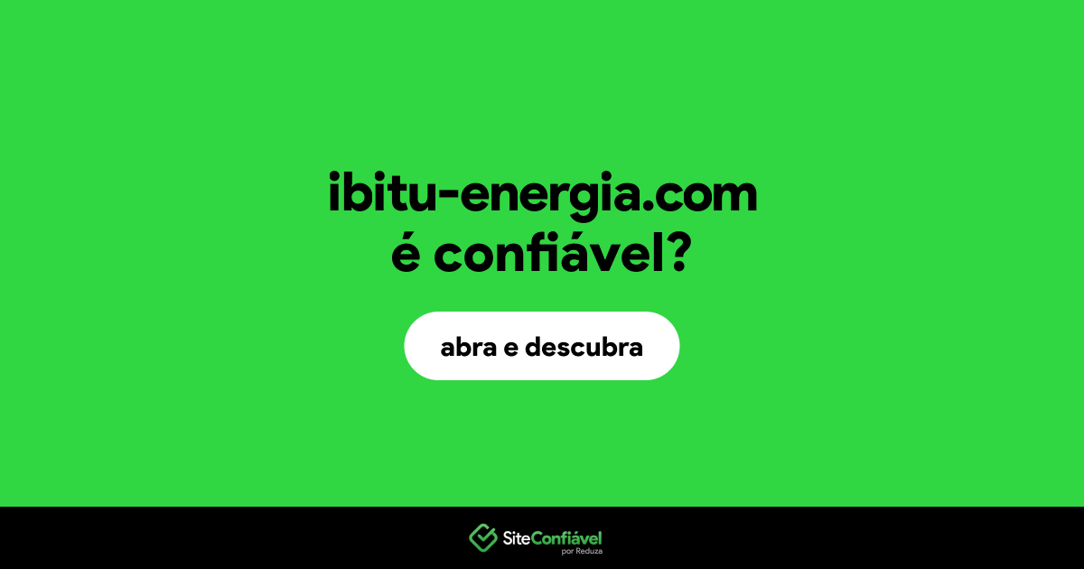 O site ibitu-energia.com é confiável?