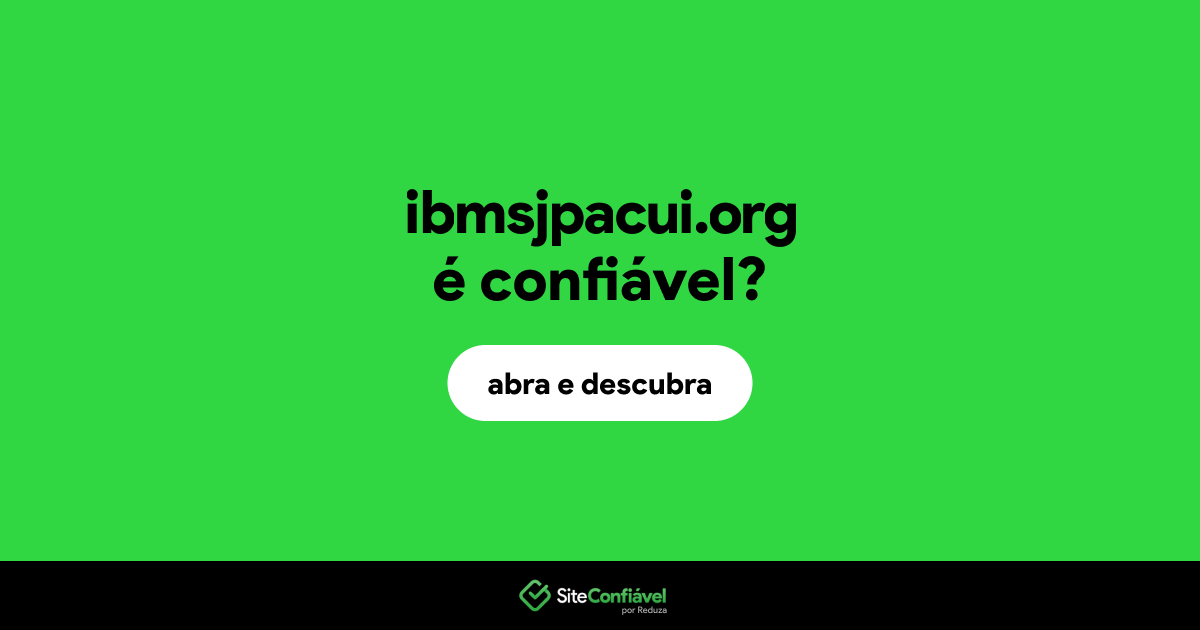 O site ibmsjpacui.org é confiável?