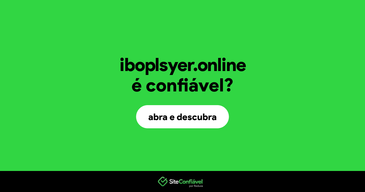 O site iboplsyer.online é confiável?