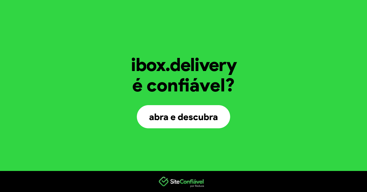 O site ibox.delivery é confiável?