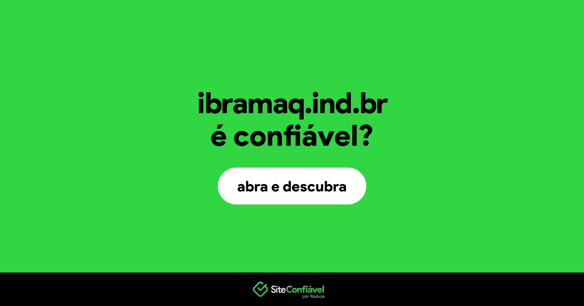 O site ibramaq.ind.br é confiável?