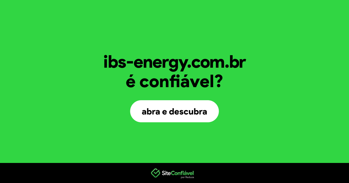 O site ibs-energy.com.br é confiável?