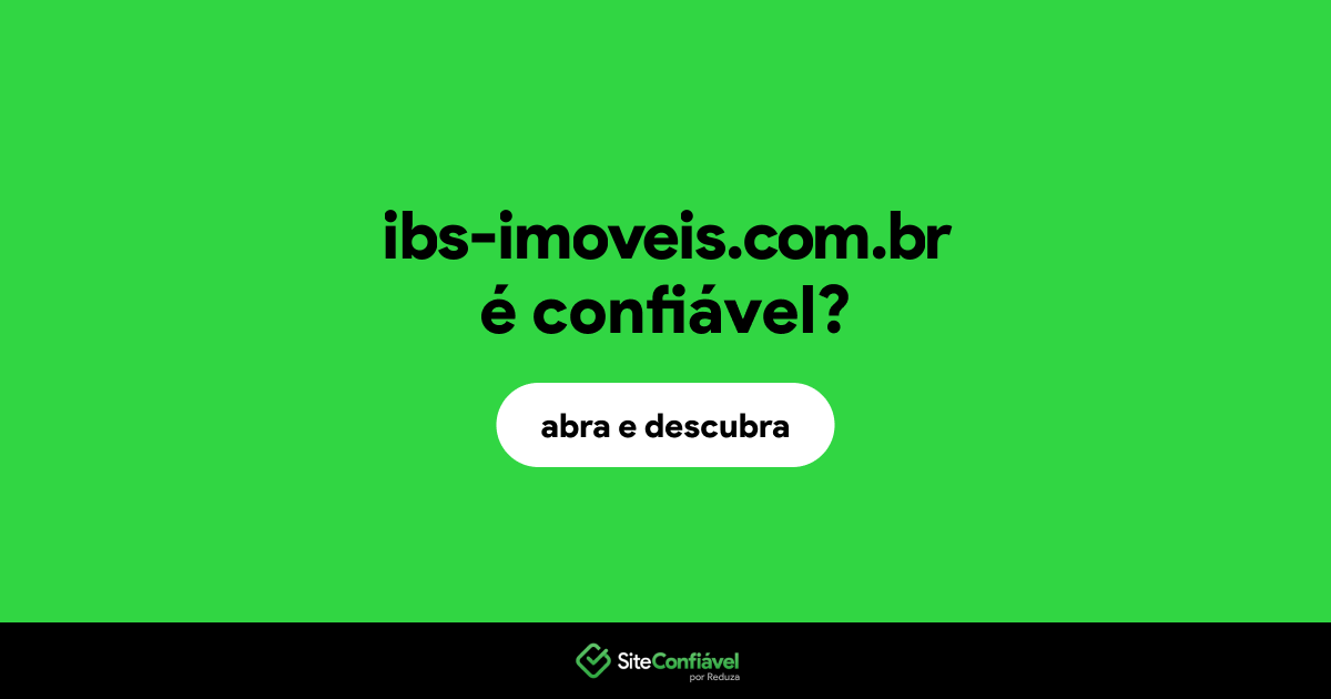 O site ibs-imoveis.com.br é confiável?