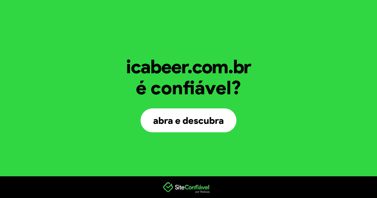 O site icabeer.com.br é confiável?