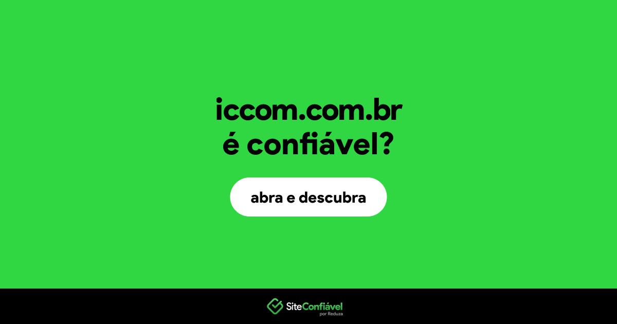 O site iccom.com.br é confiável?