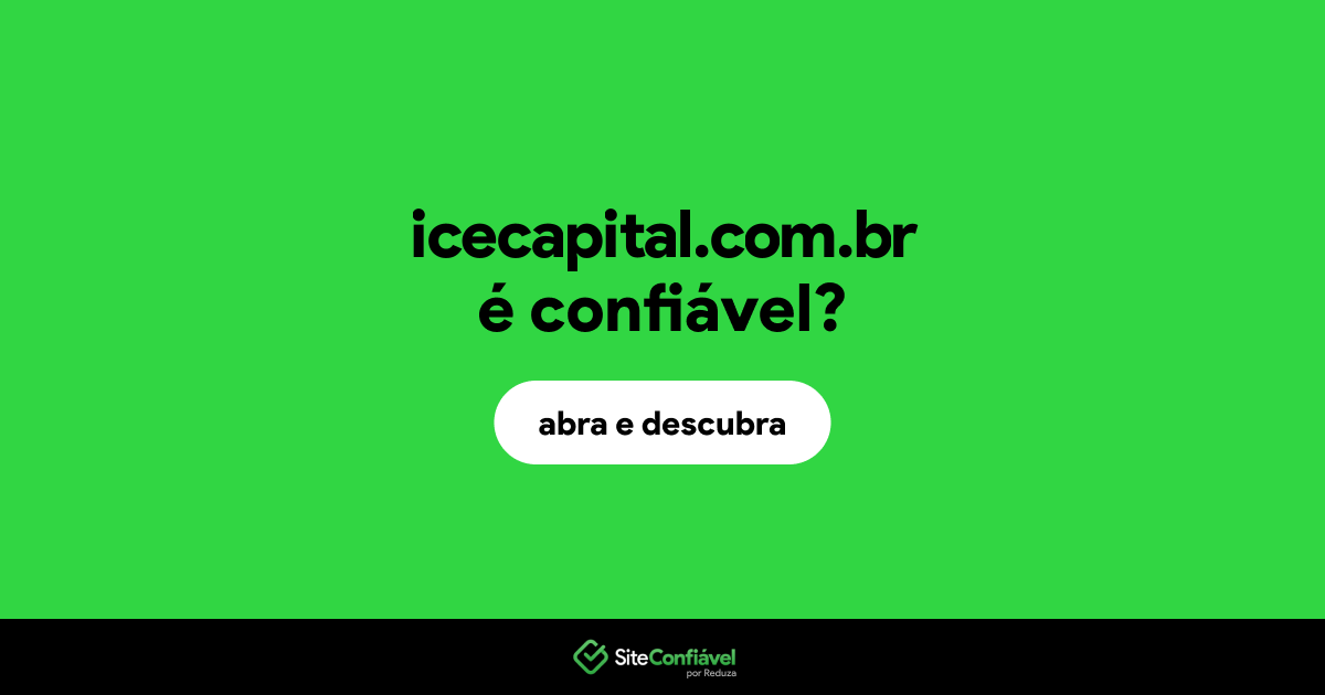 O site icecapital.com.br é confiável?