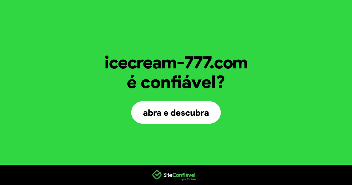 O site icecream-777.com é confiável?
