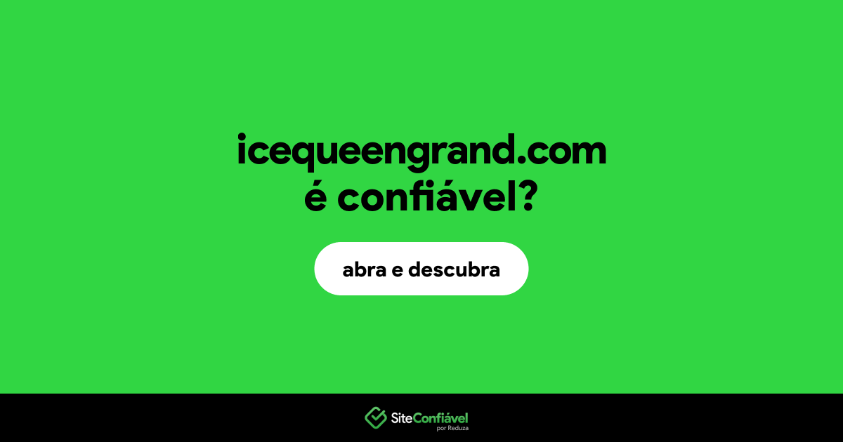 O site icequeengrand.com é confiável?