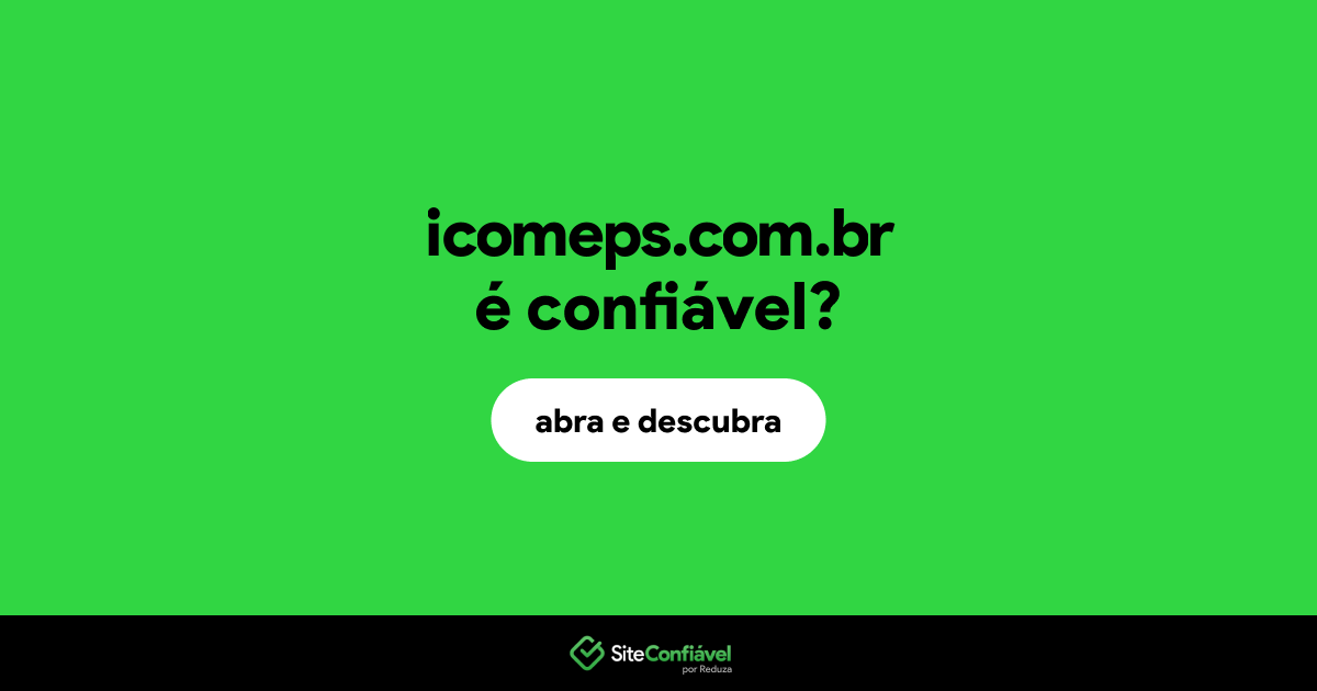 O site icomeps.com.br é confiável?