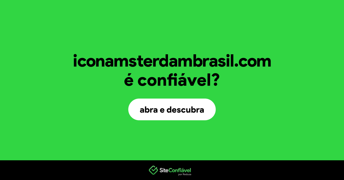 O site iconamsterdambrasil.com é confiável?