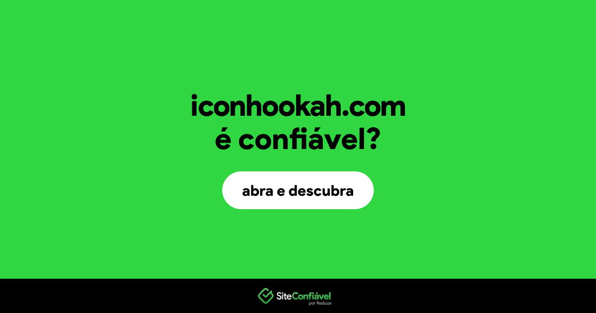 O site iconhookah.com é confiável?