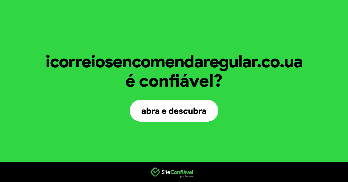 O site icorreiosencomendaregular.co.ua é confiável?