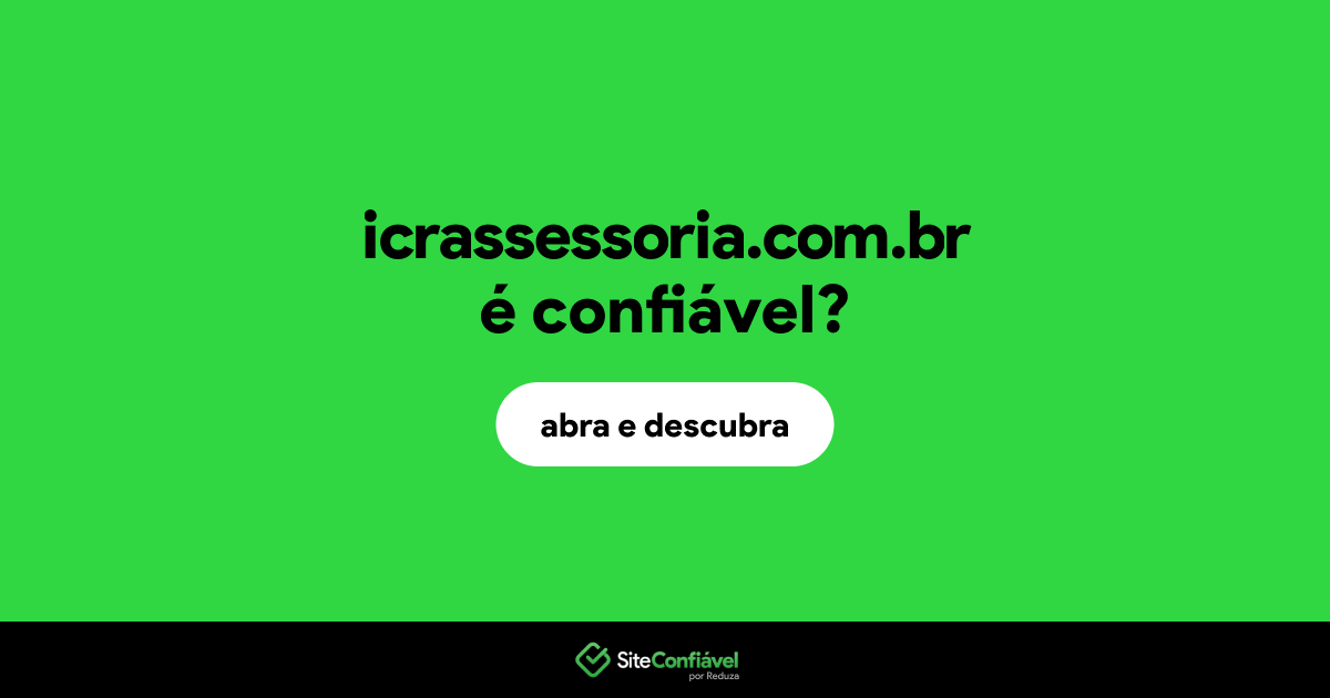 O site icrassessoria.com.br é confiável?