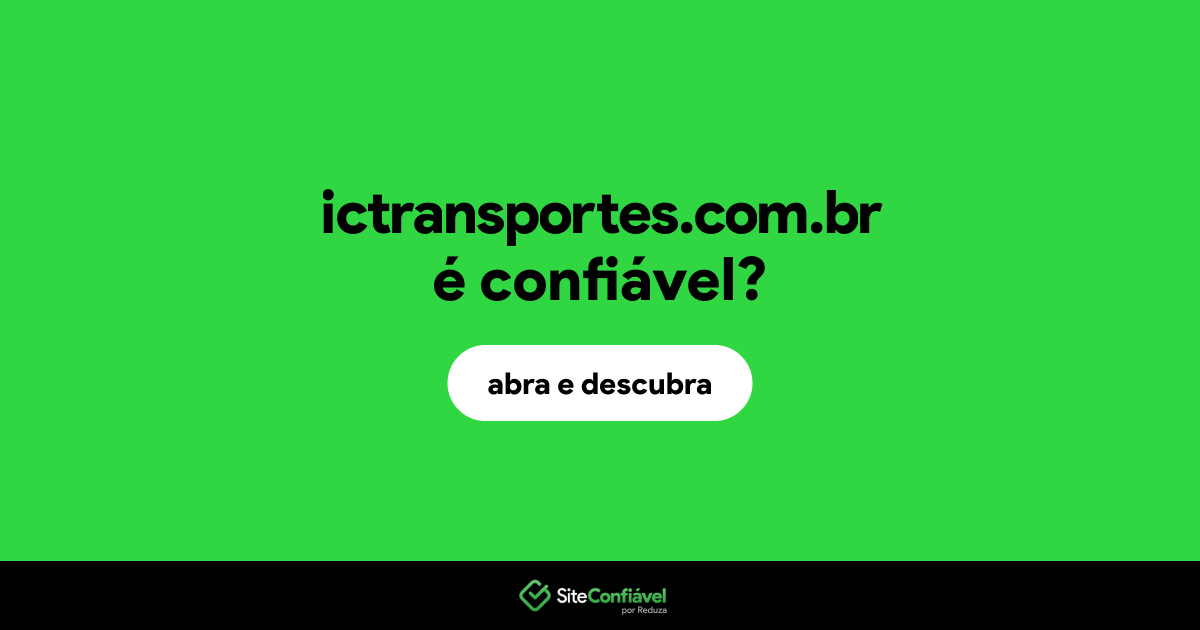 O site ictransportes.com.br é confiável?