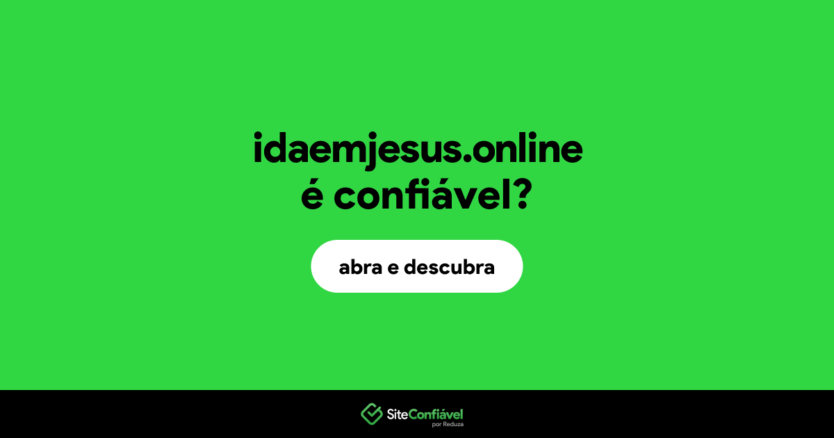O site idaemjesus.online é confiável?
