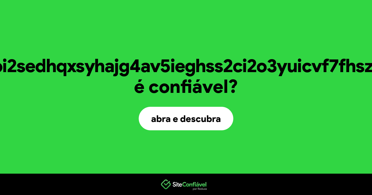 O site iddencuhypi2sedhqxsyhajg4av5ieghss2ci2o3yuicvf7fhszwaad.onion é confiável?