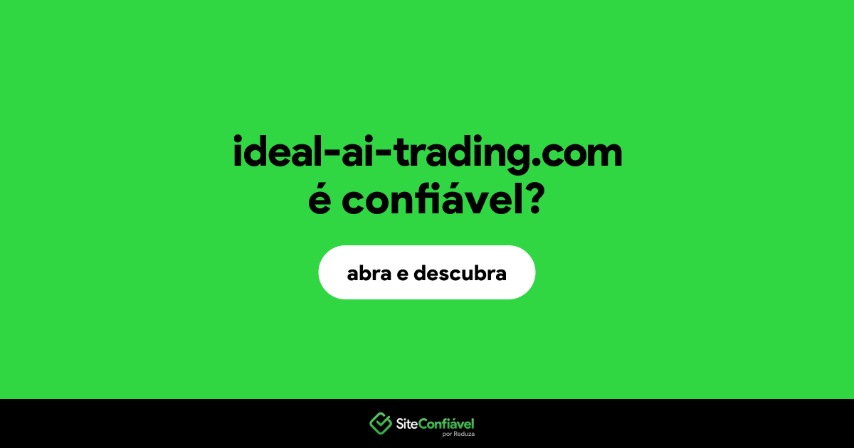 O site ideal-ai-trading.com é confiável?