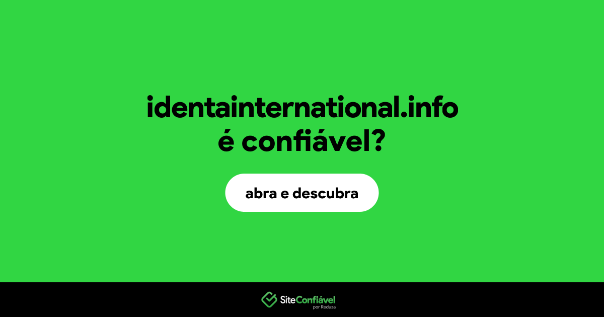 O site identainternational.info é confiável?