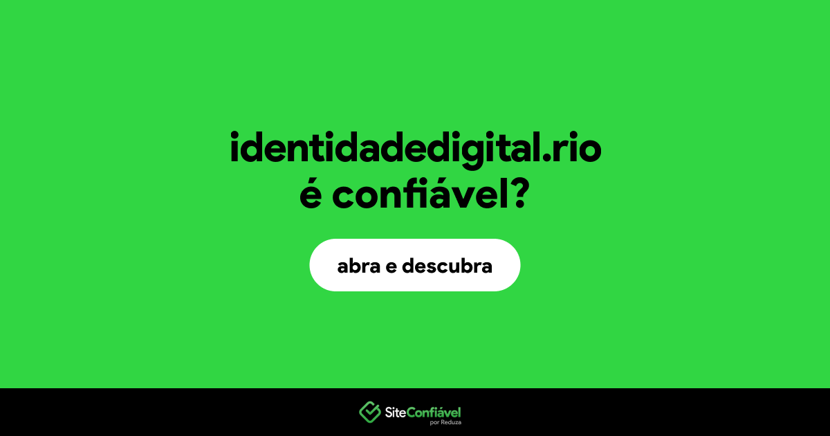 O site identidadedigital.rio é confiável?