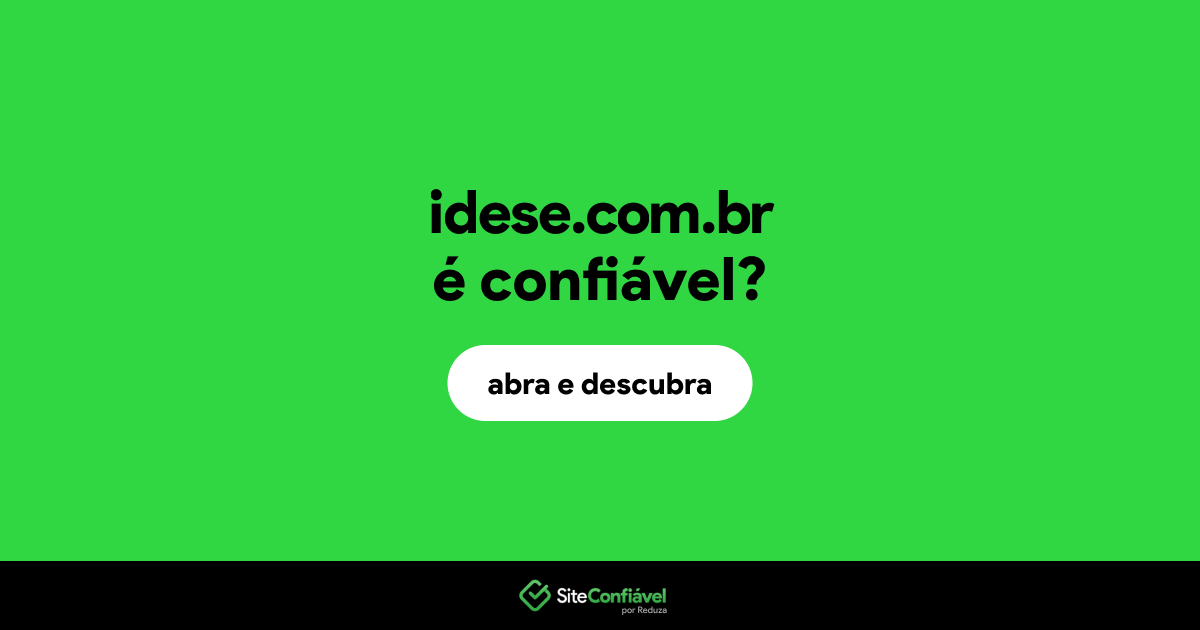 O site idese.com.br é confiável?