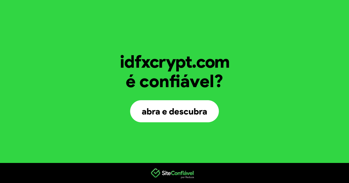 O site idfxcrypt.com é confiável?