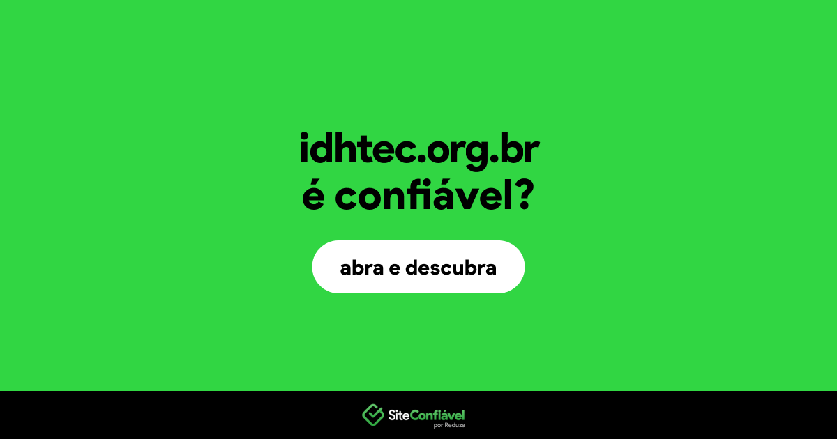 O site idhtec.org.br é confiável?