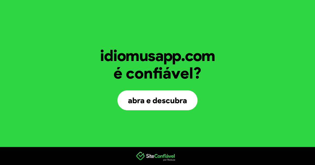 O site idiomusapp.com é confiável?