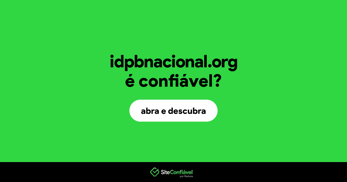 O site idpbnacional.org é confiável?