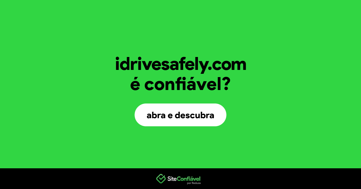 O site idrivesafely.com é confiável?