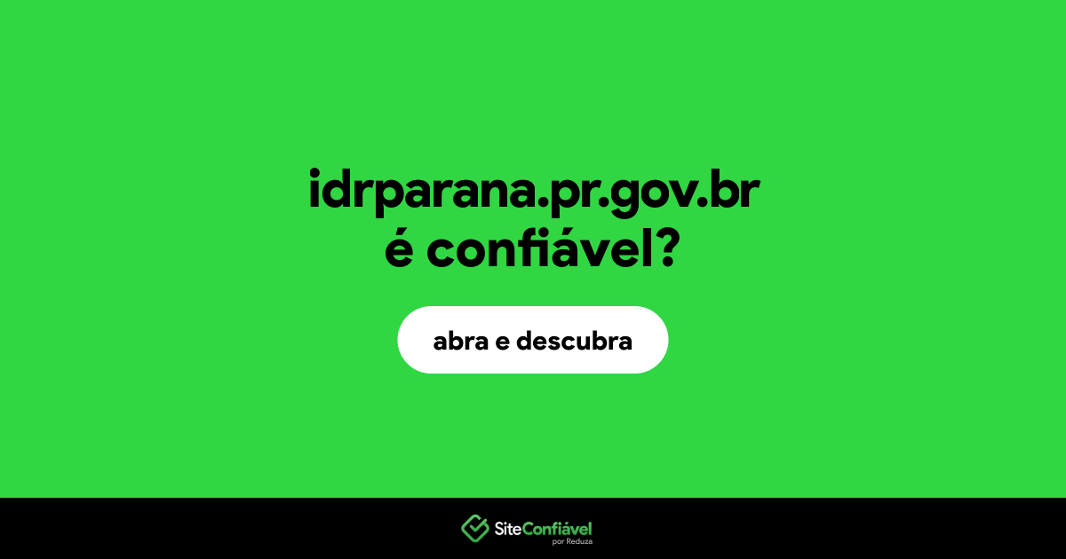 O site idrparana.pr.gov.br é confiável?