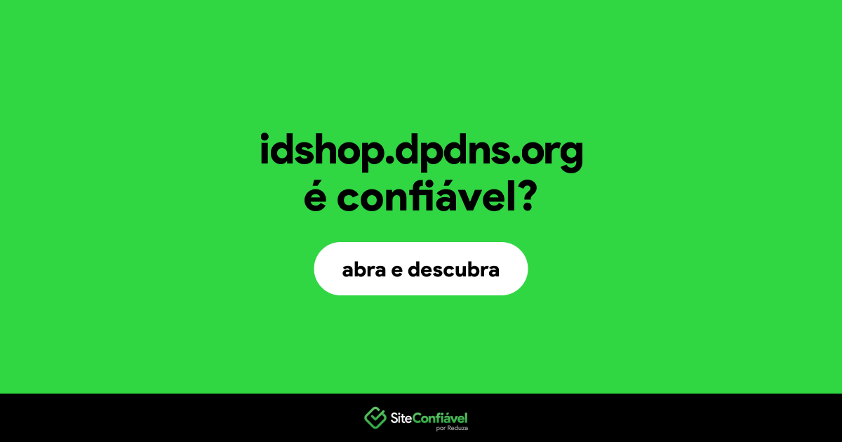 O site idshop.dpdns.org é confiável?