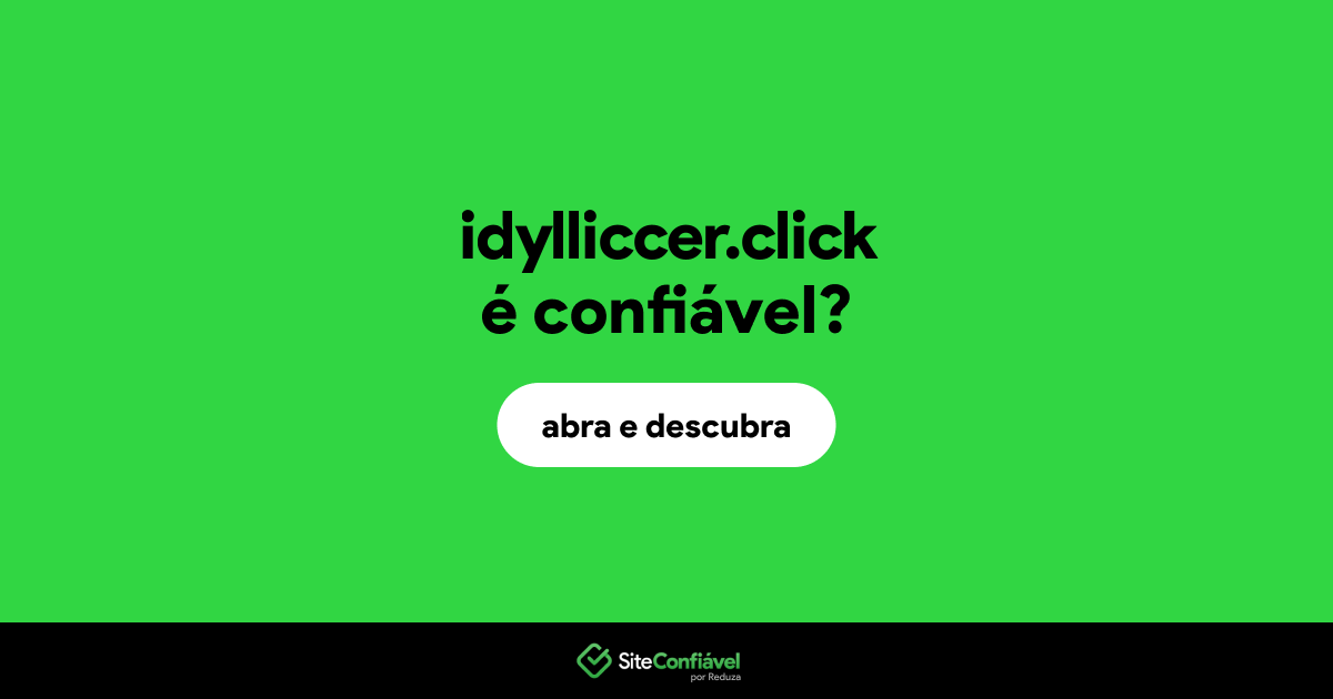O site idylliccer.click é confiável?