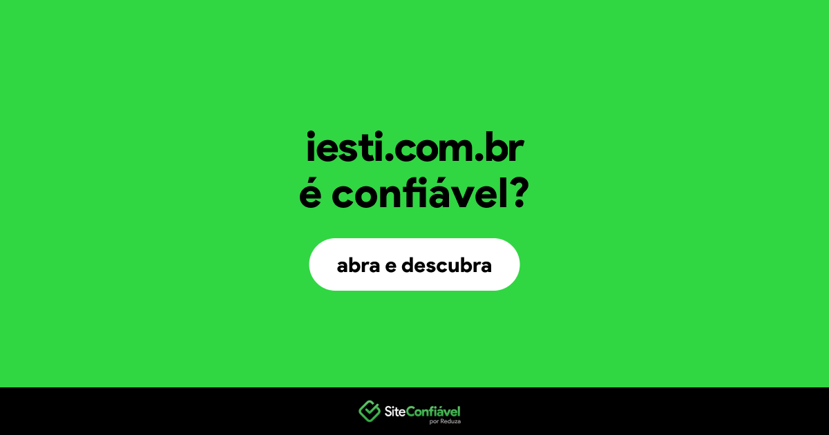 O site iesti.com.br é confiável?