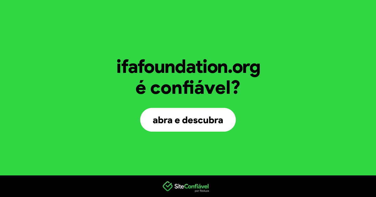 O site ifafoundation.org é confiável?