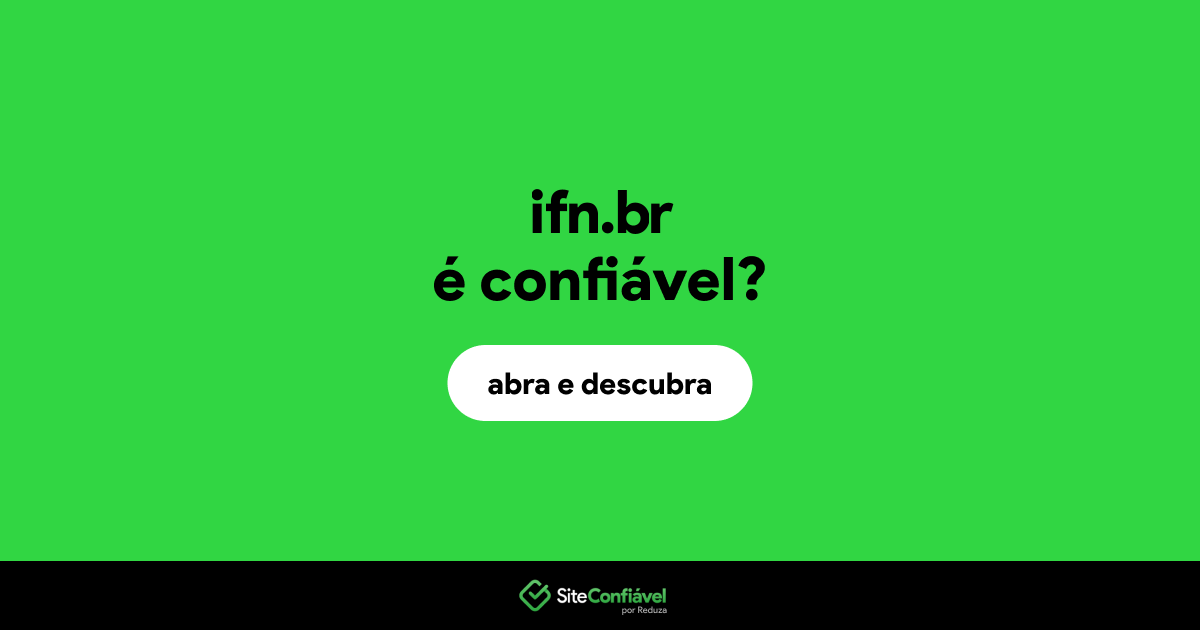 O site ifn.br é confiável?
