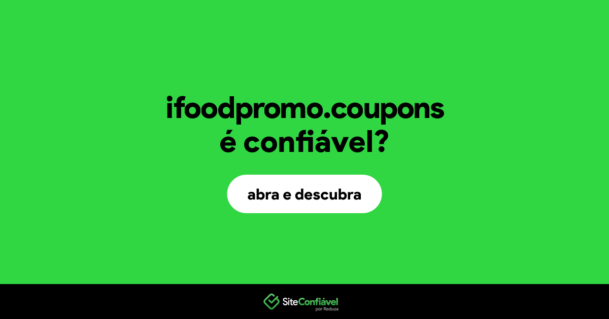 O site ifoodpromo.coupons é confiável?