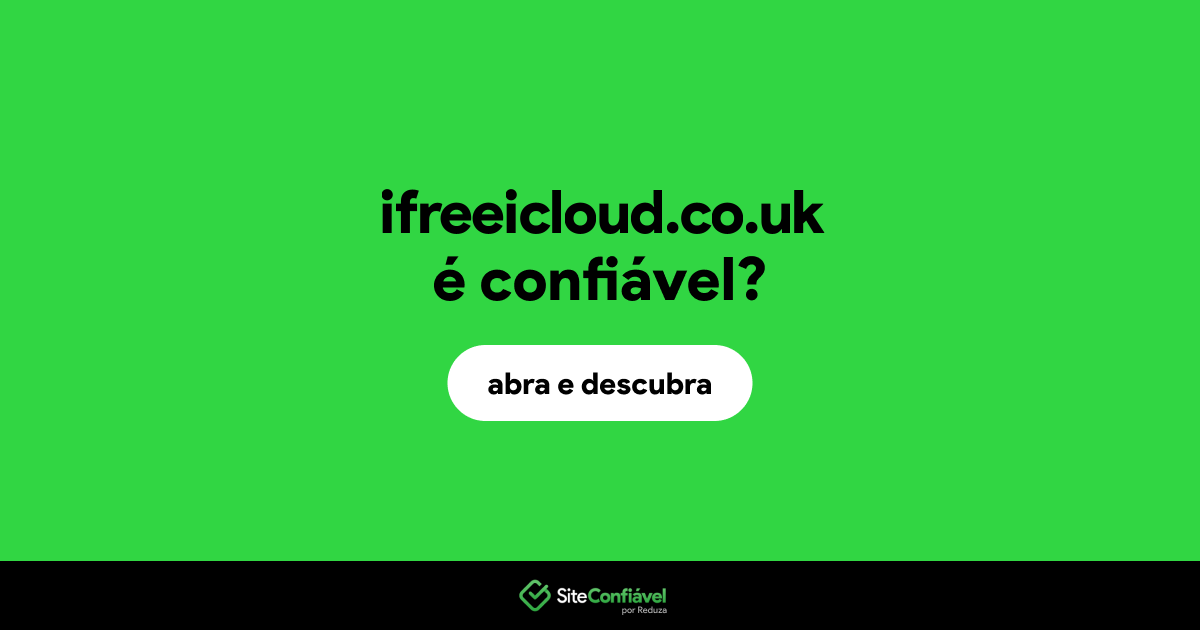 O site ifreeicloud.co.uk é confiável?