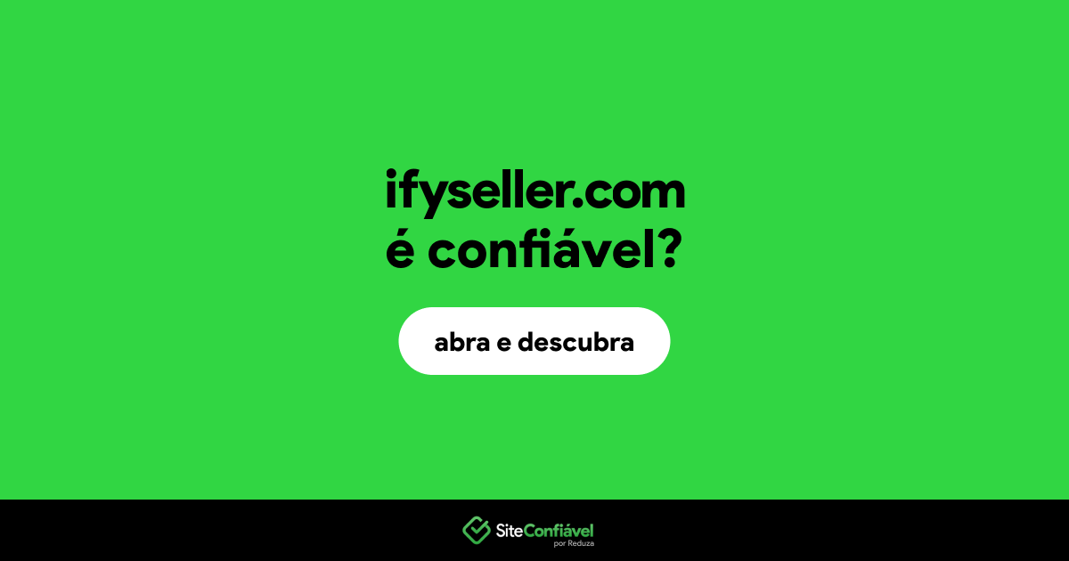 O site ifyseller.com é confiável?