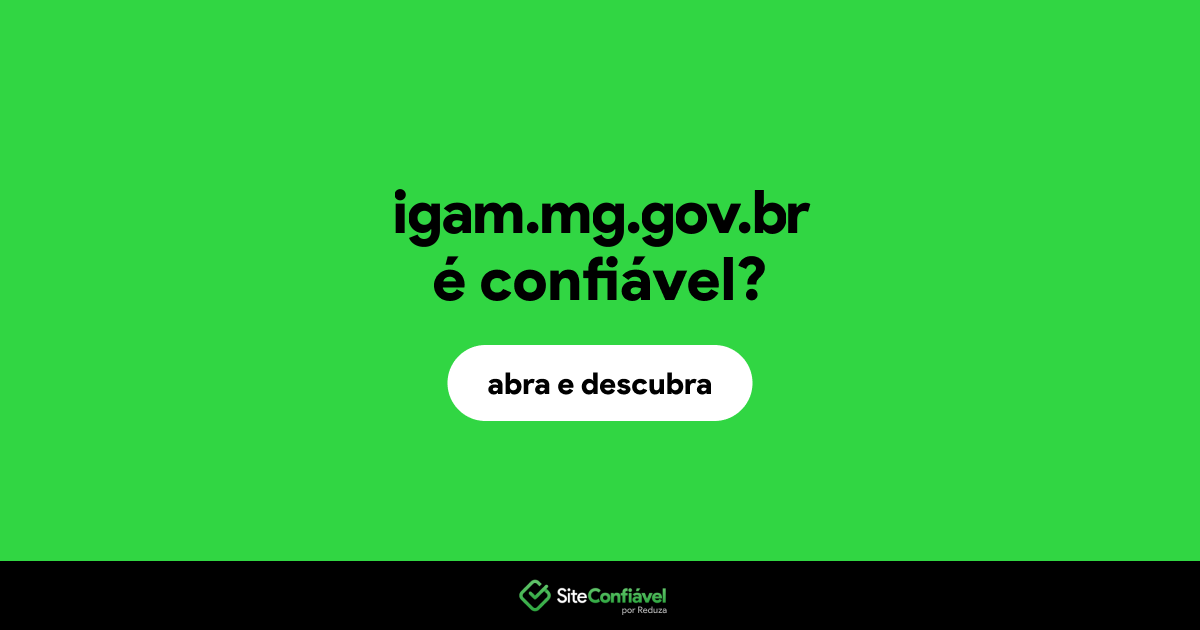 O site igam.mg.gov.br é confiável?