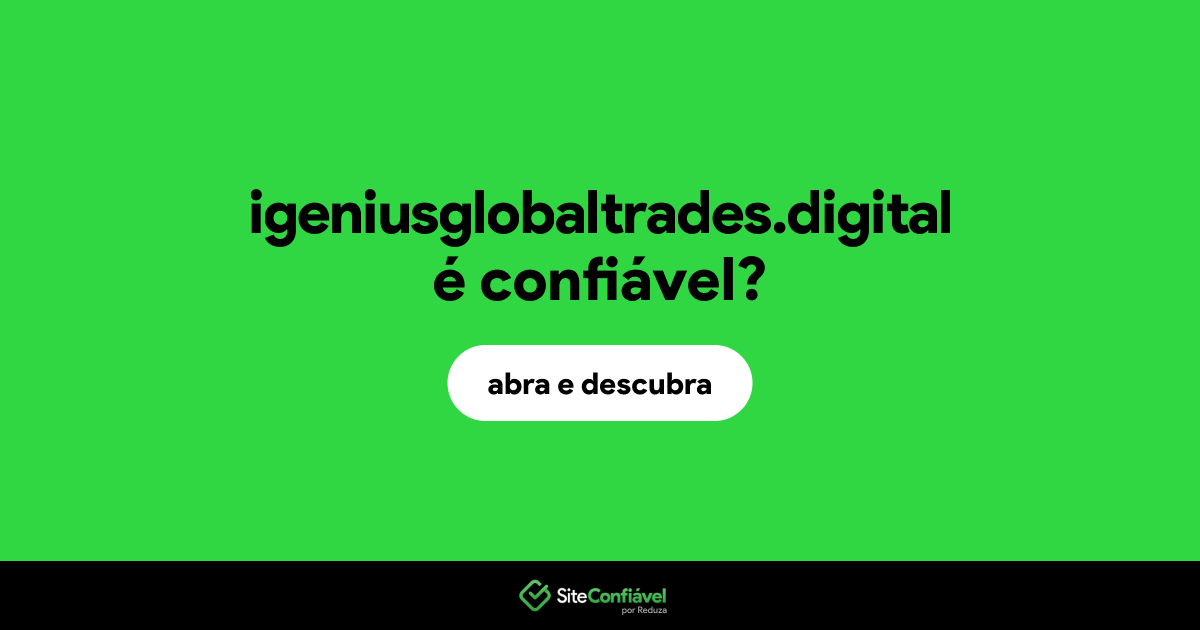 O site igeniusglobaltrades.digital é confiável?
