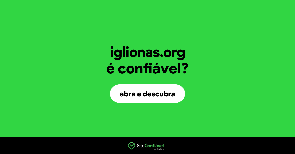 O site iglionas.org é confiável?