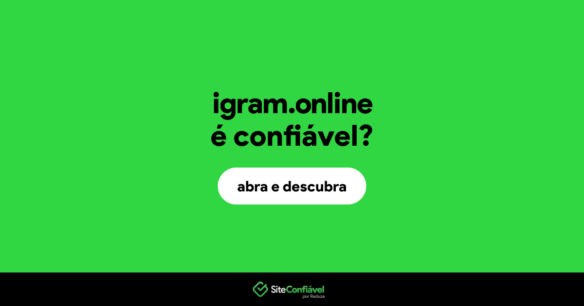 O site igram.online é confiável?