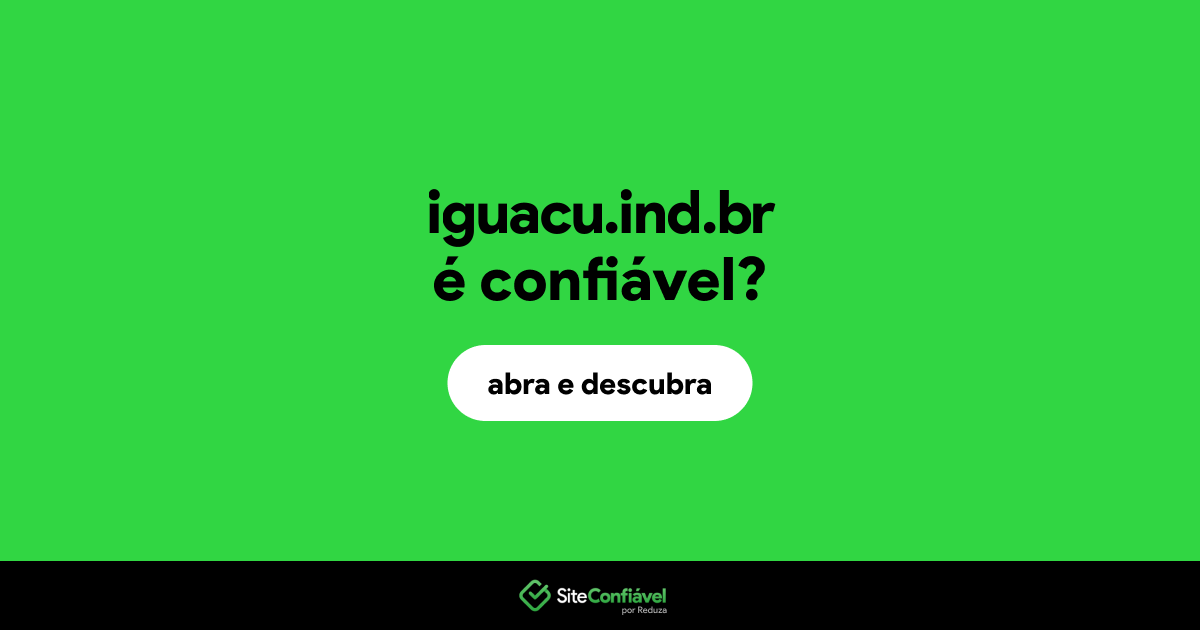 O site iguacu.ind.br é confiável?