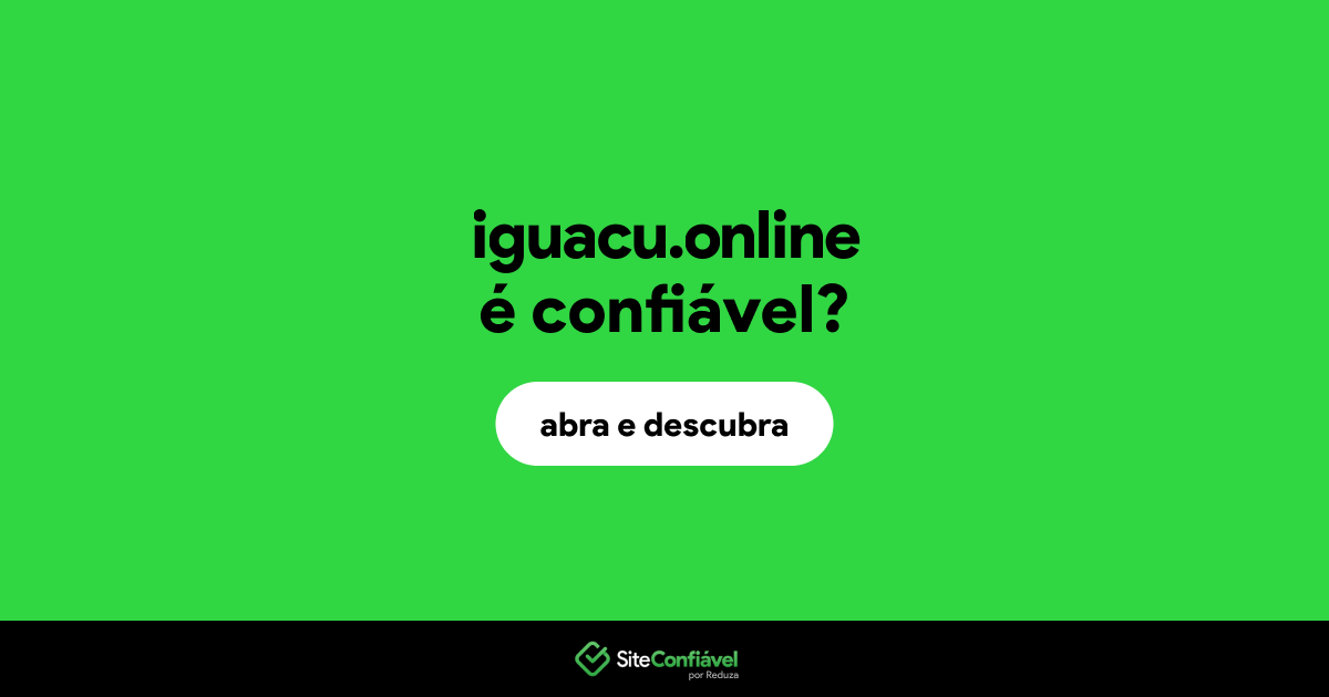 O site iguacu.online é confiável?