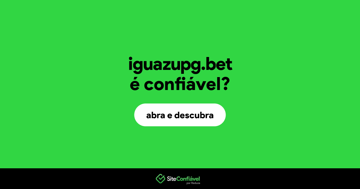O site iguazupg.bet é confiável?