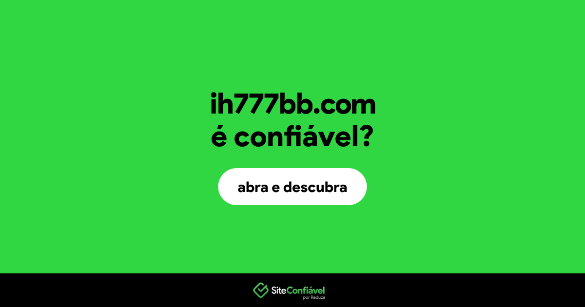 O site ih777bb.com é confiável?