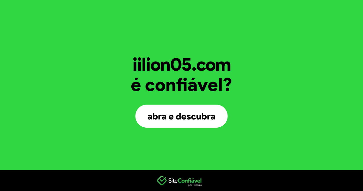O site iilion05.com é confiável?