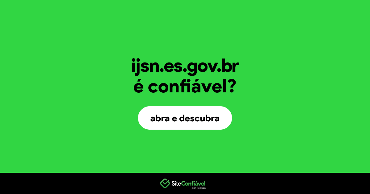 O site ijsn.es.gov.br é confiável?