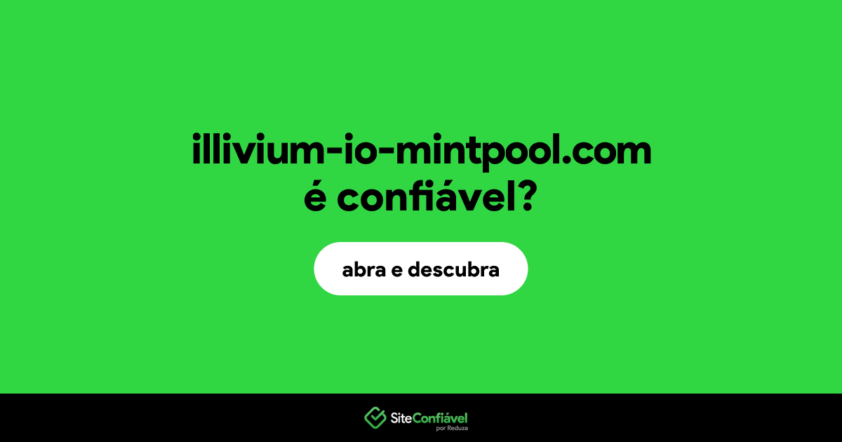 O site illivium-io-mintpool.com é confiável?